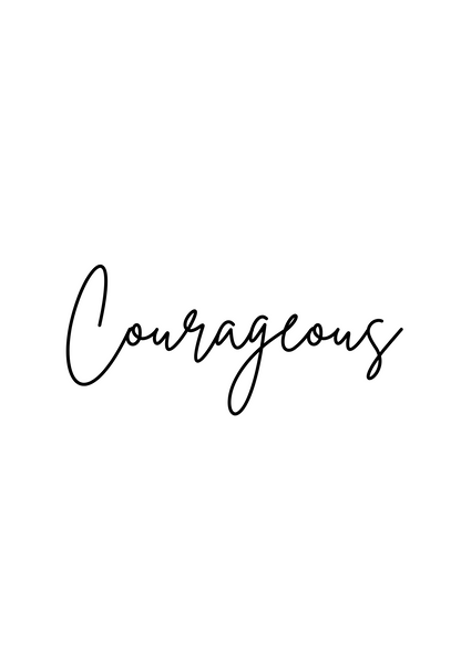 Courageous - prints 14.5 x 20.5 cm