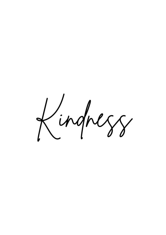 Kindness - prints 14.5 x 20.5 cm